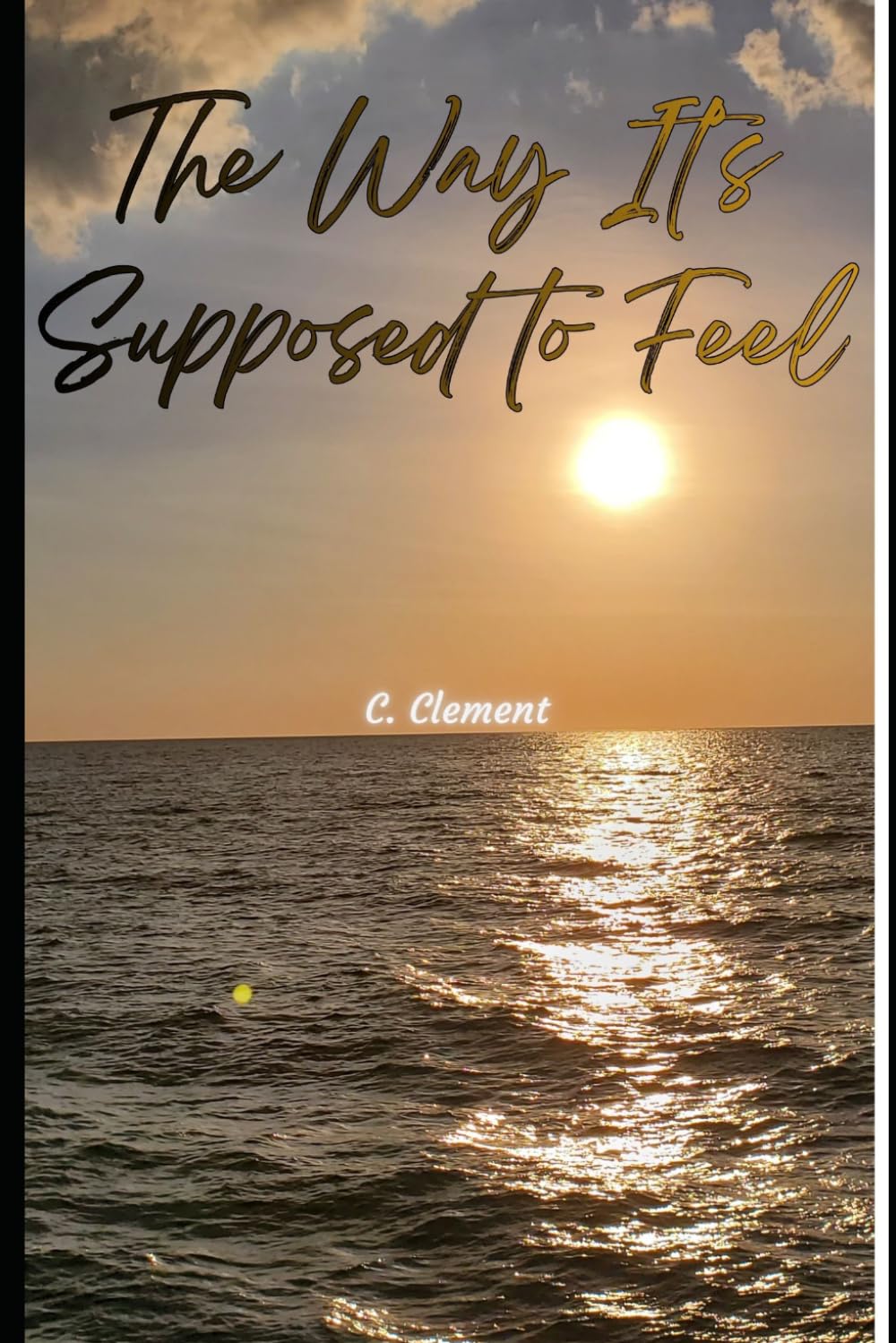 The Way It's Supposed to Feel