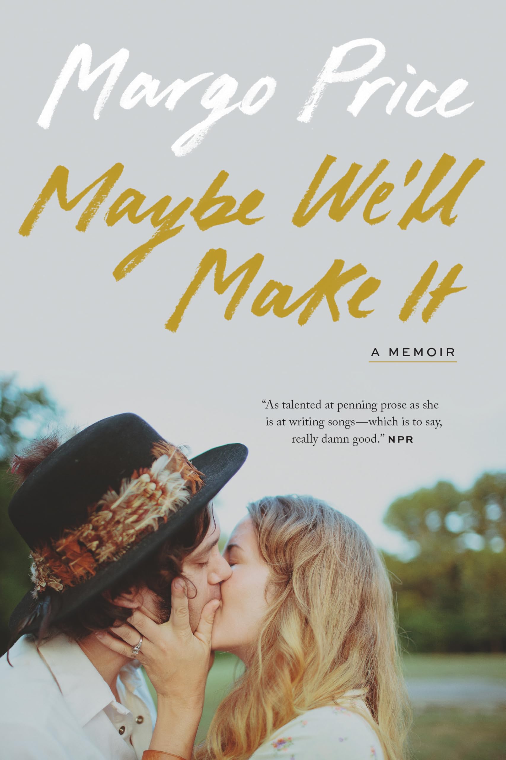 Maybe Well Make It by Margo Price PAPERBACK 9781477333112