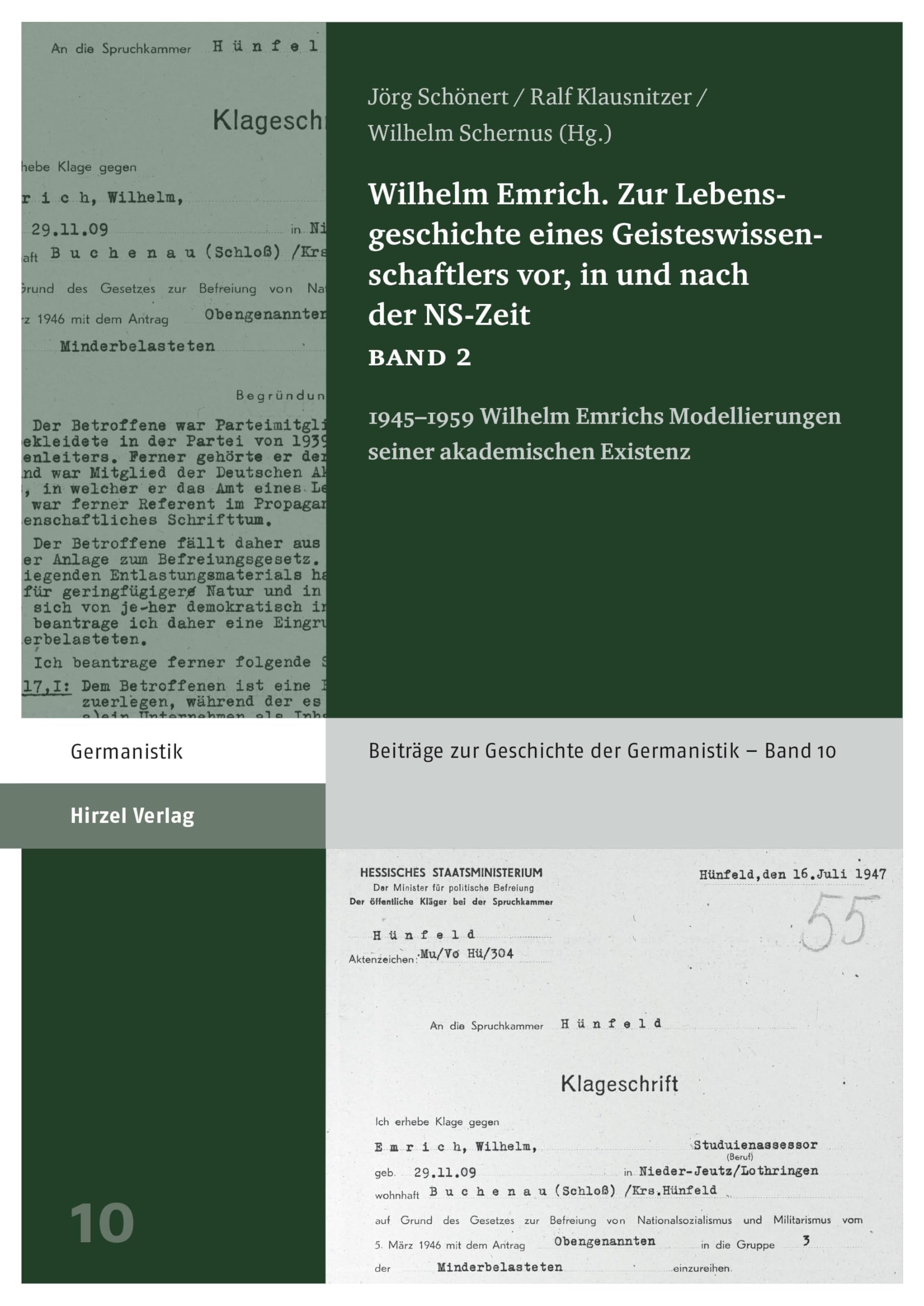 Wilhelm Emrich. Zur Lebensgeschichte eines Geisteswissenschaftlers vor, in und nach der NS-Zeit: 1945–1959 Wilhelm Emrichs Modellierungen seiner akademischen ... zur Geschichte der Germanistik 10)