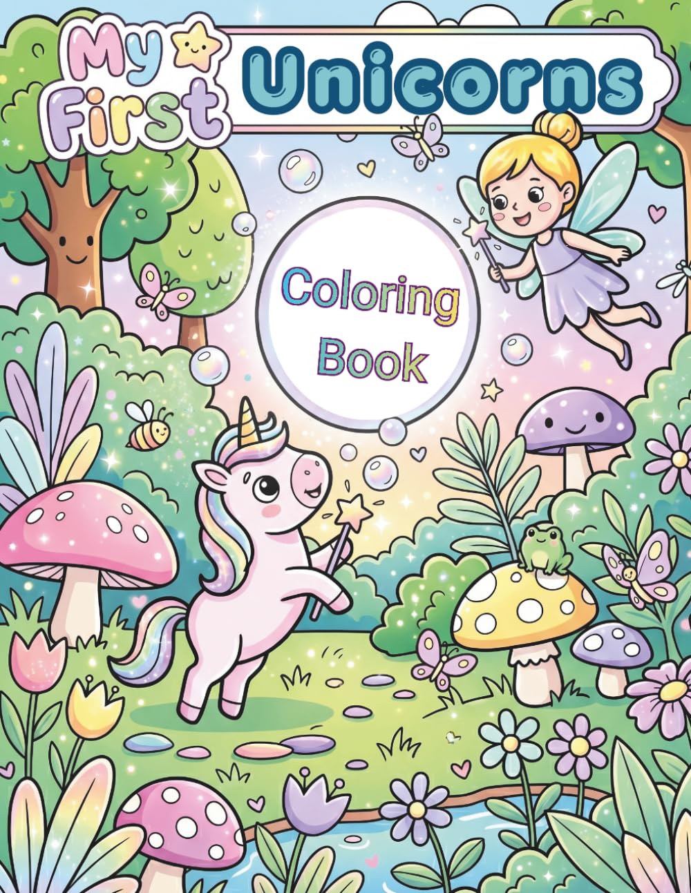 My First Magical Unicorn Coloring Book: Enchanting Coloring Pages with Unicorns, Fairies, and Rainbows – Featuring Thick Lines for Kids Ages 4-8