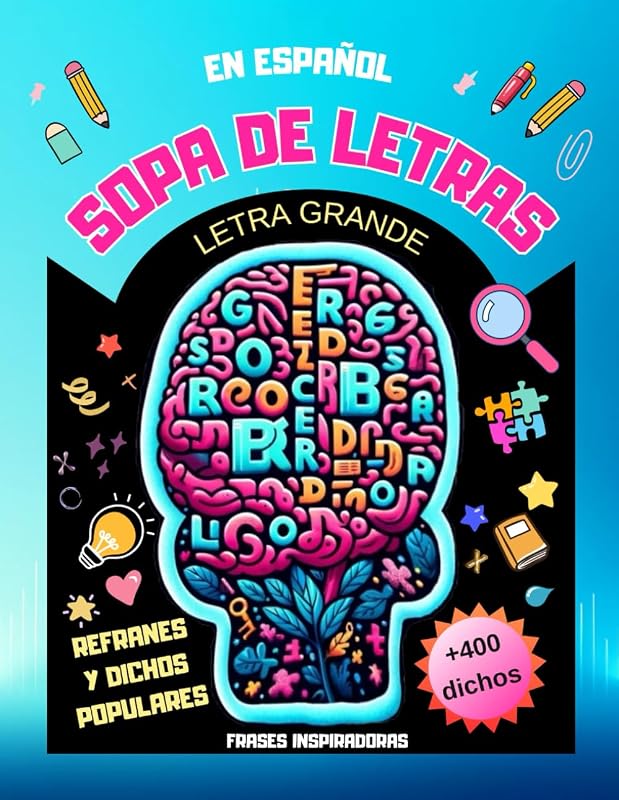 Sopa de Letras de Refranes y Dichos Populares y Frases Inspiradoras: Sopa de Letras de Refranes y Dichos Populares y Frases Inspiradoras, para todas ... Pasatiempos con Refranes) (Spanish Edition)