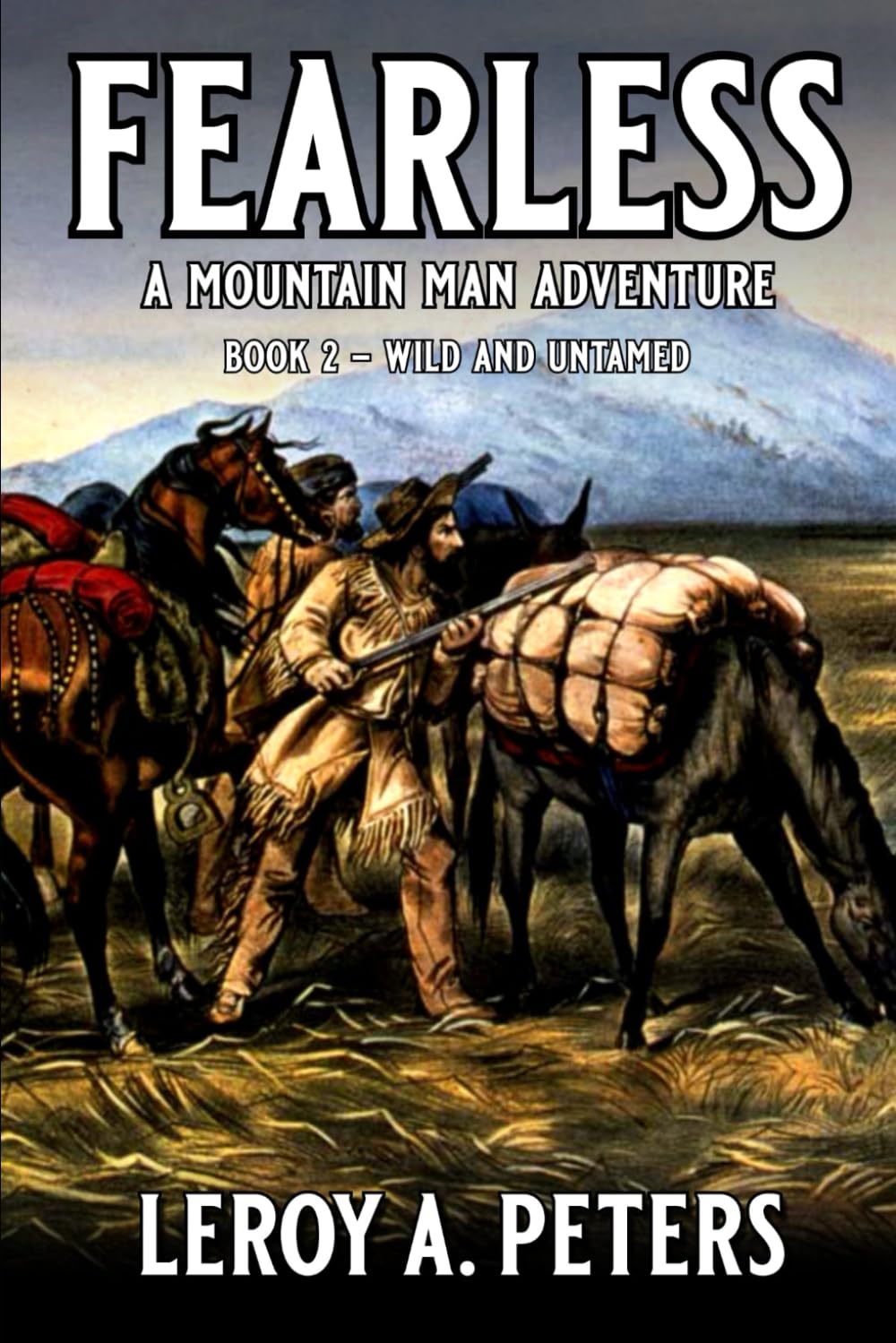 Fearless: Wild And Untamed: A Mountain Man Adventure