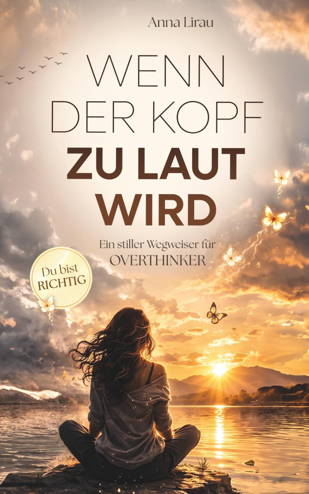 Wenn der Kopf zu laut wird: Ein stiller Wegweiser für Overthinker