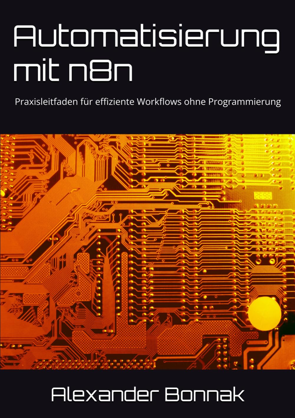 Automatisierung mit n8n: Praxisleitfaden für effiziente Workflows ohne Programmierung