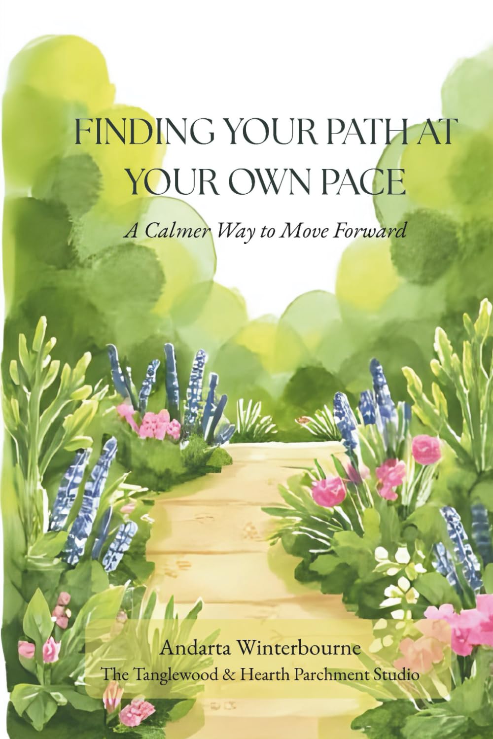 Finding Your Path At Your Own Pace: A Calmer Way to Move Forward (The Becoming Your Ideal Self Series: Books for Quiet Self-Recognition and Inner Alignment)