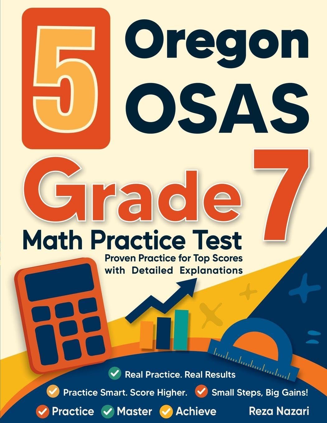 5 Oregon OSAS Grade 7 Math Practice Tests: Proven Practice for Top Scores with Detailed Explanations