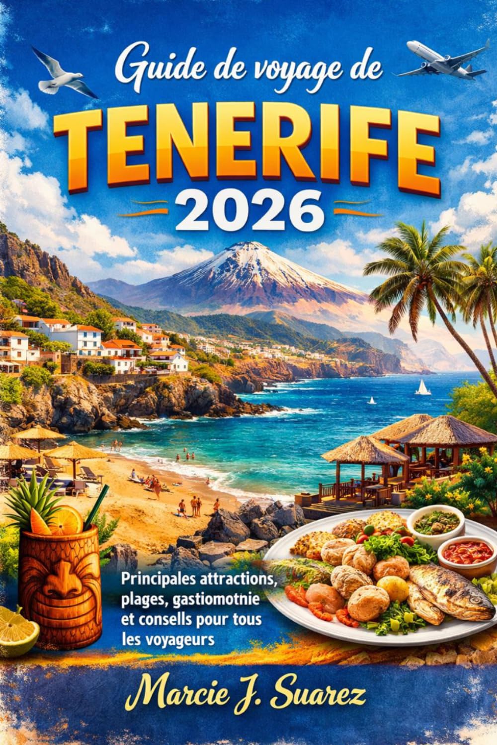 Guide de voyage de Tenerife 2026: Principales attractions, plages, gastronomie et conseils pour tous les voyageurs