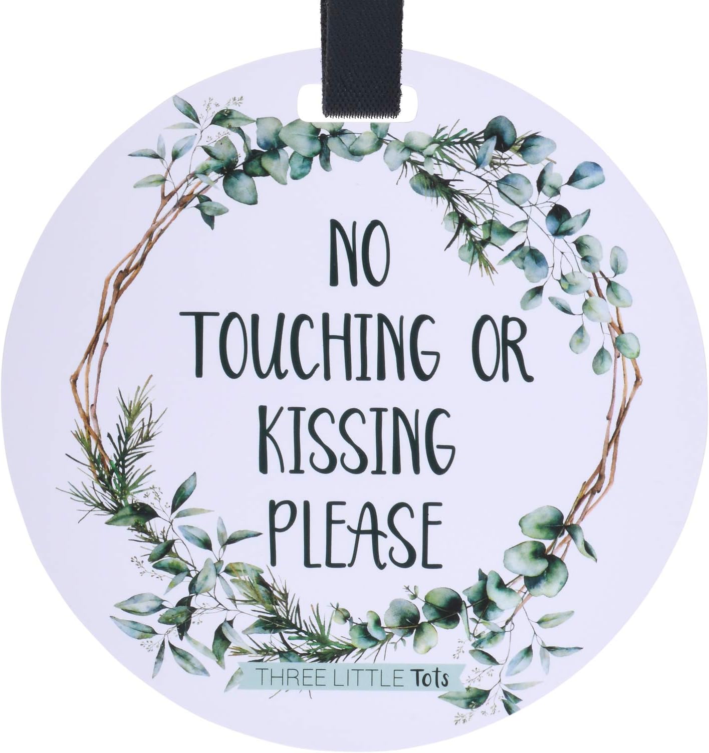 Three Little TotsTHREE LITTLE TOTS – Modern No Kissing Baby Car Seat Sign or Stroller Tag - CPSIA Safety Tested