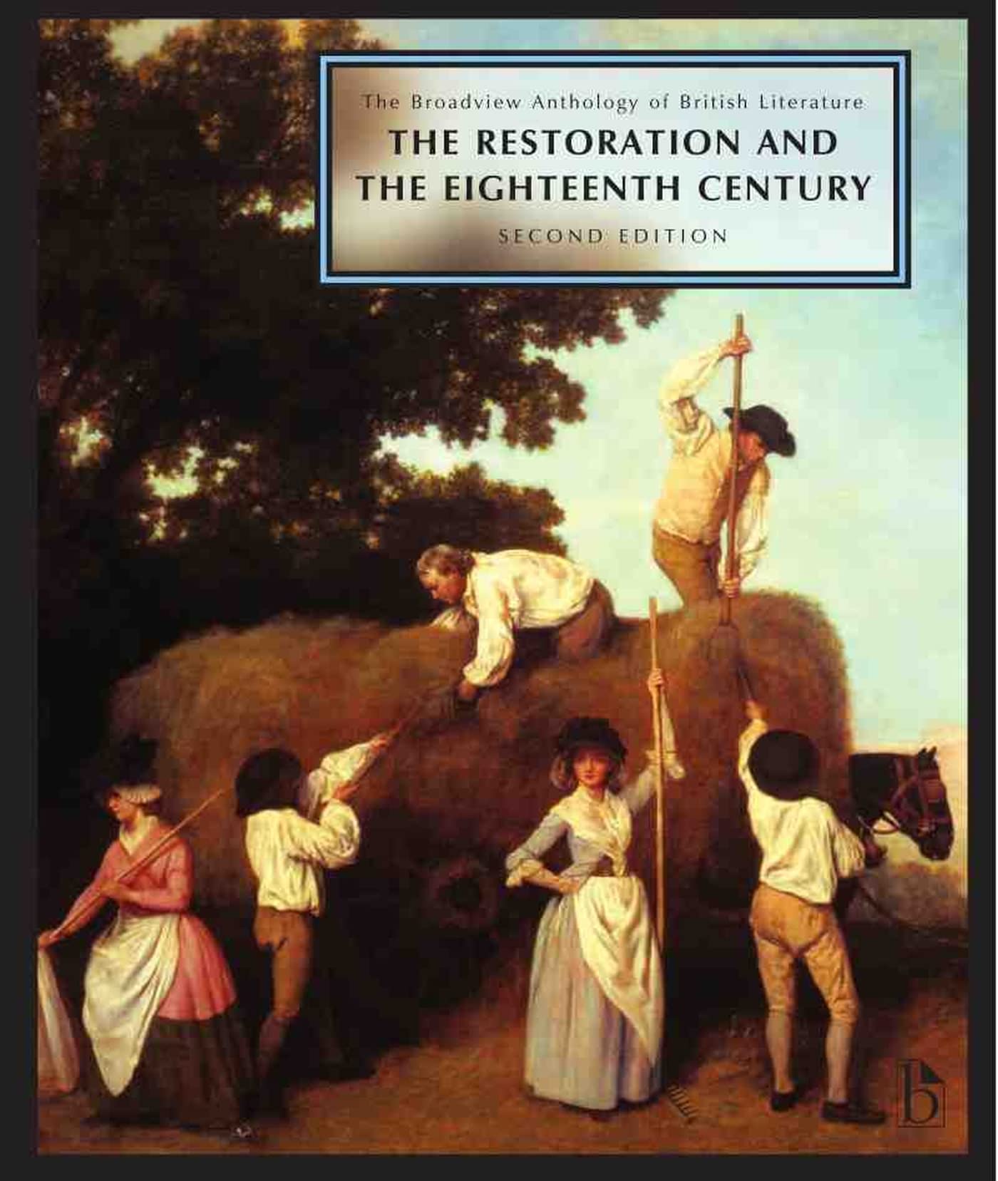 The Broadview Anthology of British Literature: Volume 3: The Restoration and the Eighteenth Century - Second Edition (Broadview Anthology of British Literature - Second Edition)