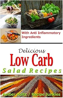 Delicious Low Carb Salad Recipes - With Anti Inflammatory Ingredients
