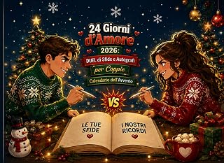 24 Giorni d’Amore 2026: DUEL di Sfide e Autografi per Coppie: 24 Sfide di Coppia, Giochi Romantici, Ricordi, Foto e Firme per Vivere la Magia del Natale Insieme (Italian Edition)
