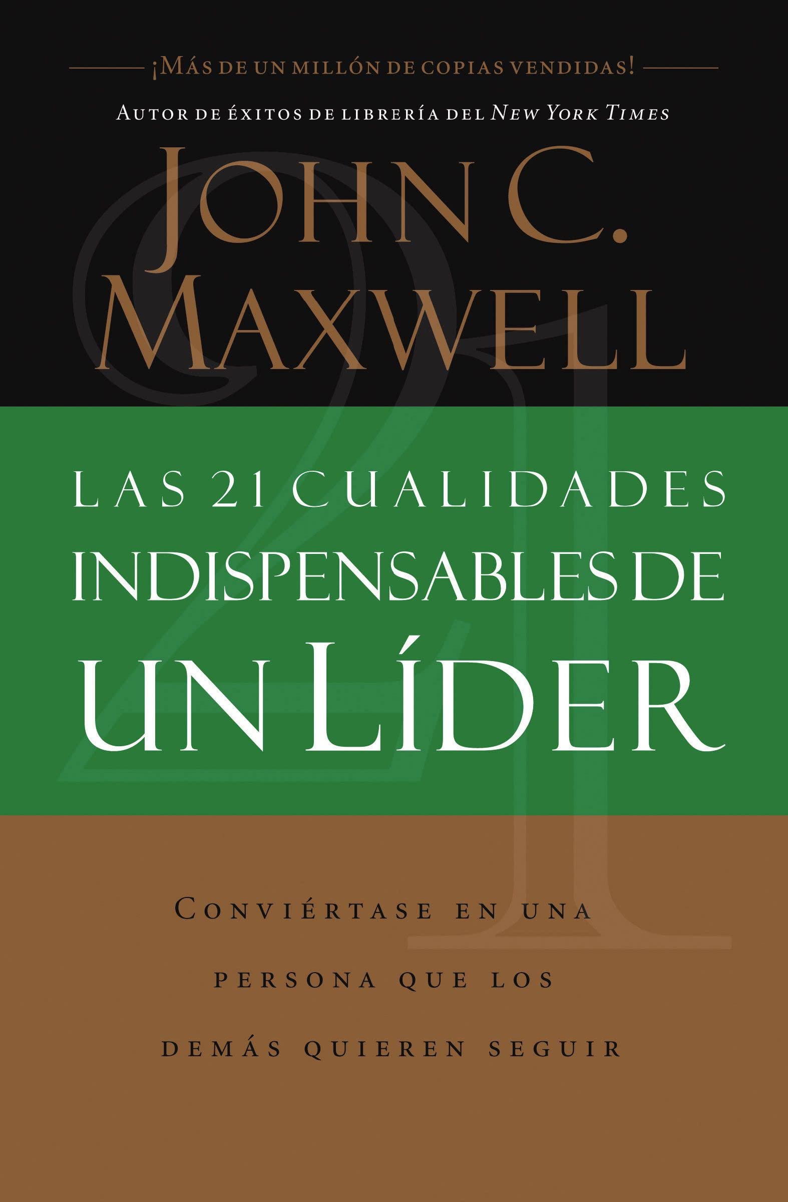 Las 21 cualidades indispensables de un líder (Spanish Edition)