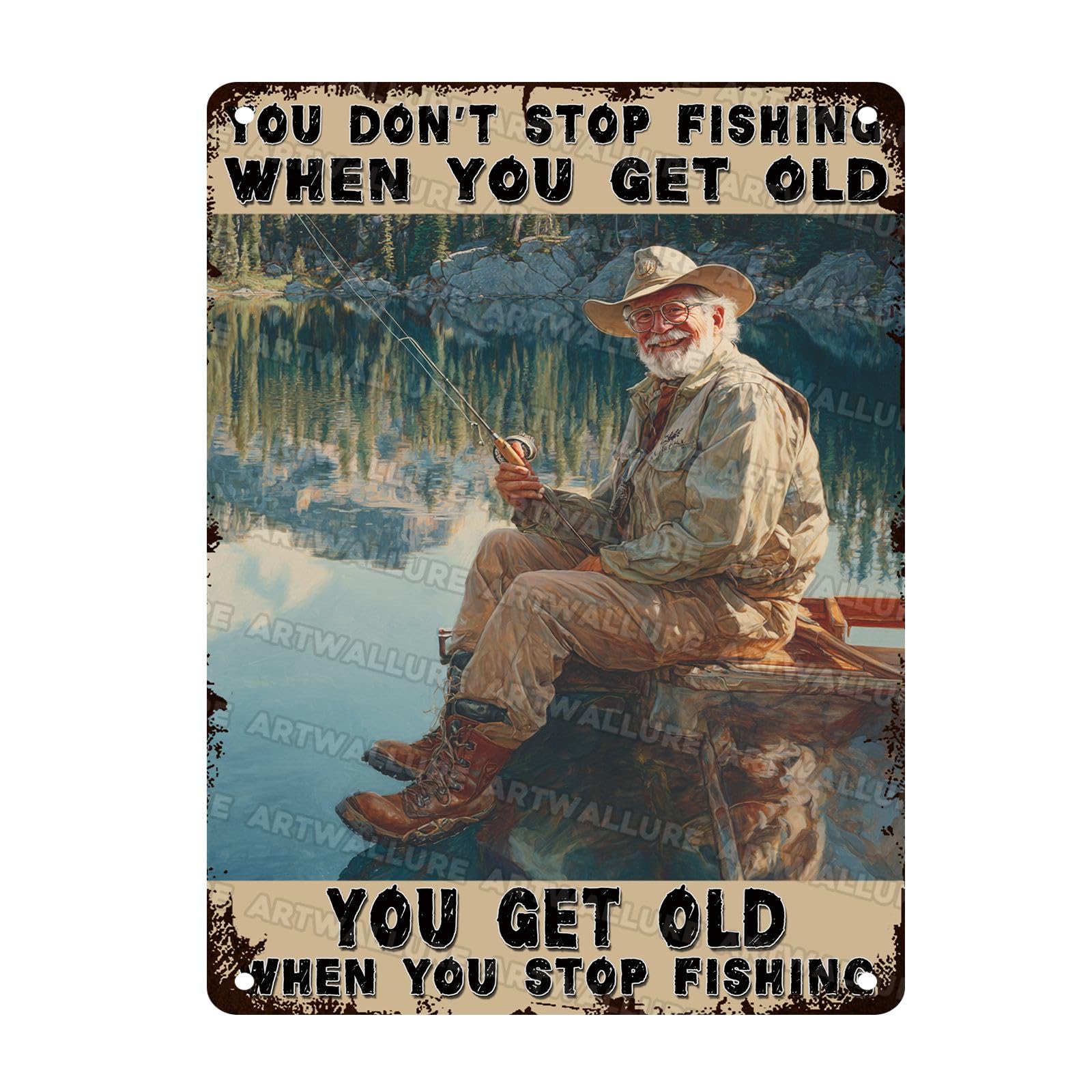 Funny You Don't Stop Fishing When You Get Oldyou Get Old When You Stop Fishin Vintage Metal Sign Home Kitchen Bathroom Garden Wall Art Decor Tin Poster 12x16Inch