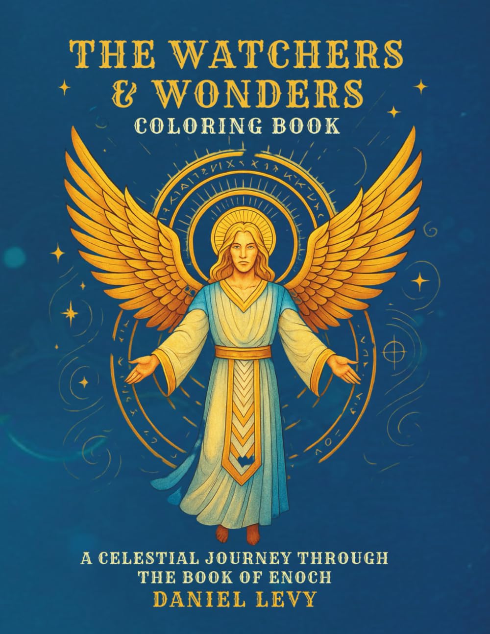 THE WATCHERS & WONDERS COLORING BOOK: A Celestial Journey Through the Book of Enoch