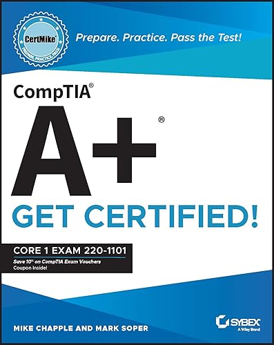 CompTIA A+ CertMike: Prepare. Practice. Pass the Test! Get Certified!: Core 1 Exam 220-1101 (CertMike Get Certified)