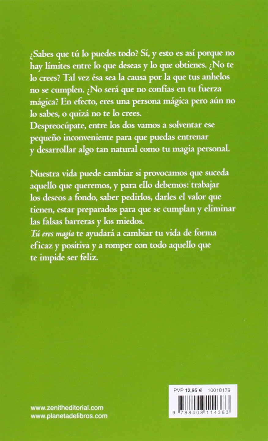 Tú eres magia: Convierte tus deseos en realidad: 1 (Autoayuda y superación)