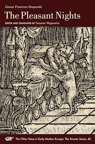 The Pleasant Nights (Volume 40) (The Other Voice in Early Modern Europe: The Toronto Series)