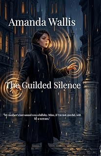 The Guilded Silence (The Resonance Chronicles)