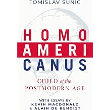 Homo americanus Child of the Postmodern Age