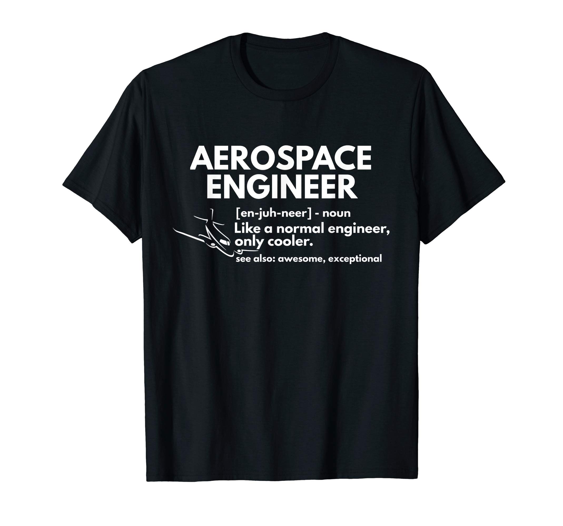 CMAtst Aerospace Engineer T-shirtsAerospace Engineer Definition Funny Engineering T shirt T-ShirtOEKO-TEX STANDARD 100