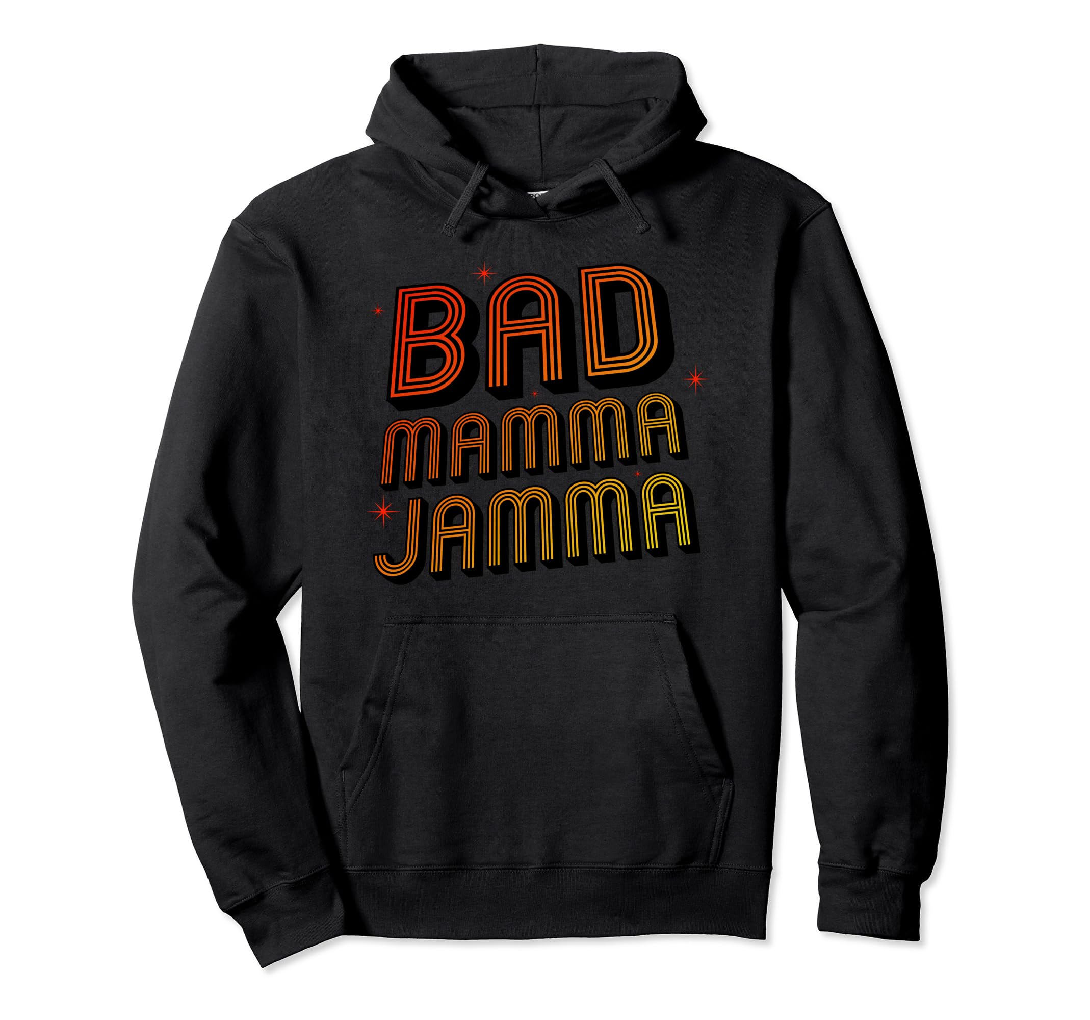 Bad Mamma Jamma Pullover Hoodie