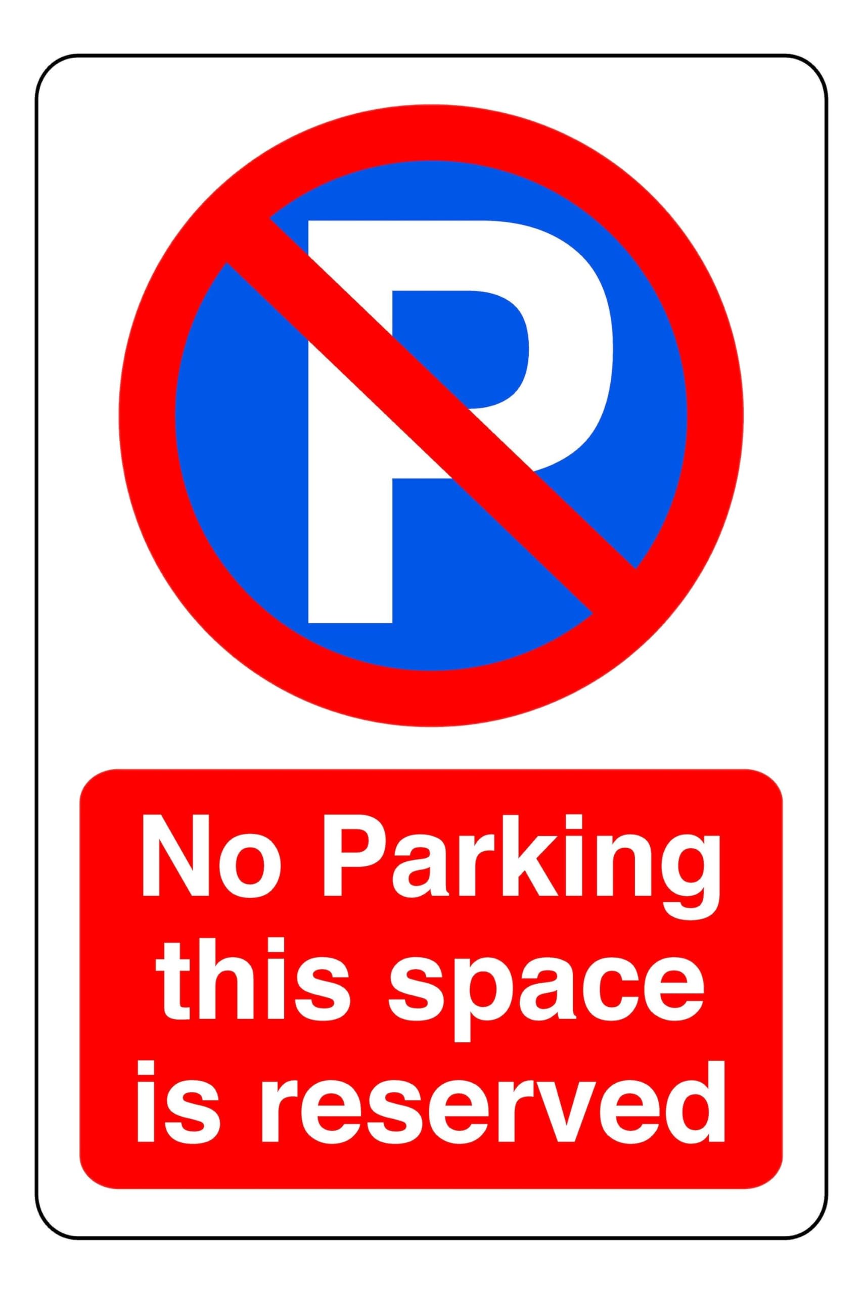 No Parking This Space Is Reserved - safety sign - 3mm Aluminum Dibond for indoor/outdoor usage (400mm x 300mm) 14m Viewing Distance.