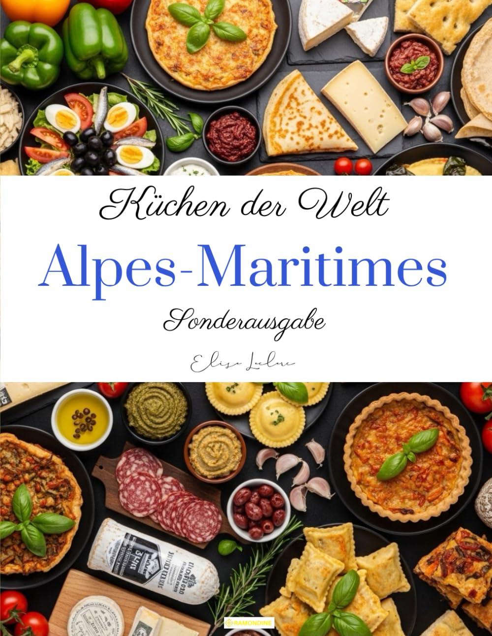 Küchen der Welt: Alpes-Maritimes (Sonderausgabe)