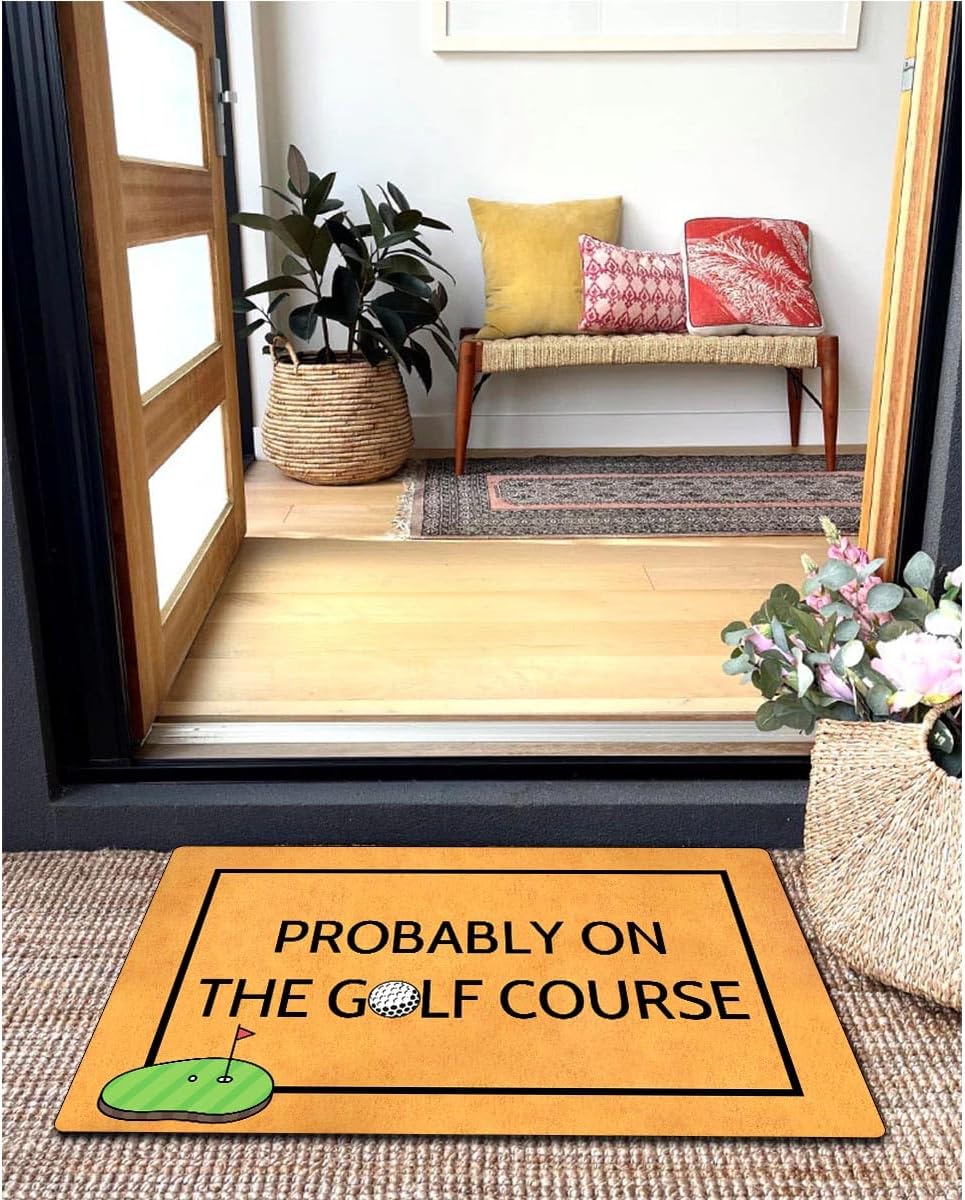 Funny Welcome Doormat for Outside Indoor Decor 18X30 INCH Front Door Entrance Way Mat House Warming Gift Novelty Rugs (Probably On the Golf Course)