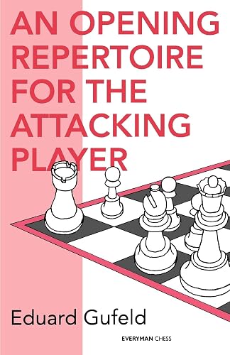 An Opening Repertoire for the Attacking Player