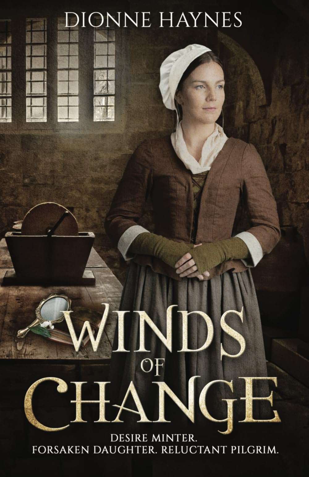 Winds of Change: Desire Minter. Forsaken Daughter. Reluctant Pilgrim (The Mayflower Collection)