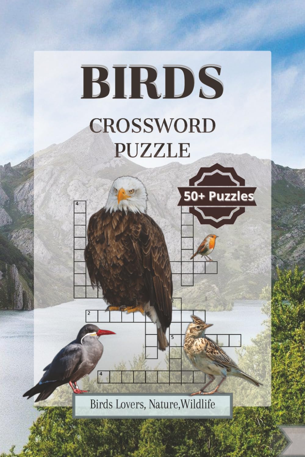 Birds Crossword Puzzles: Easy-to-Read Crossword Puzzles about Birds, Nature and Wildlife | 6x9 Inches, 120 Pages | 50+ Fun Puzzles | Perfect Gift for Bird Lovers and Nature Enthusiasts