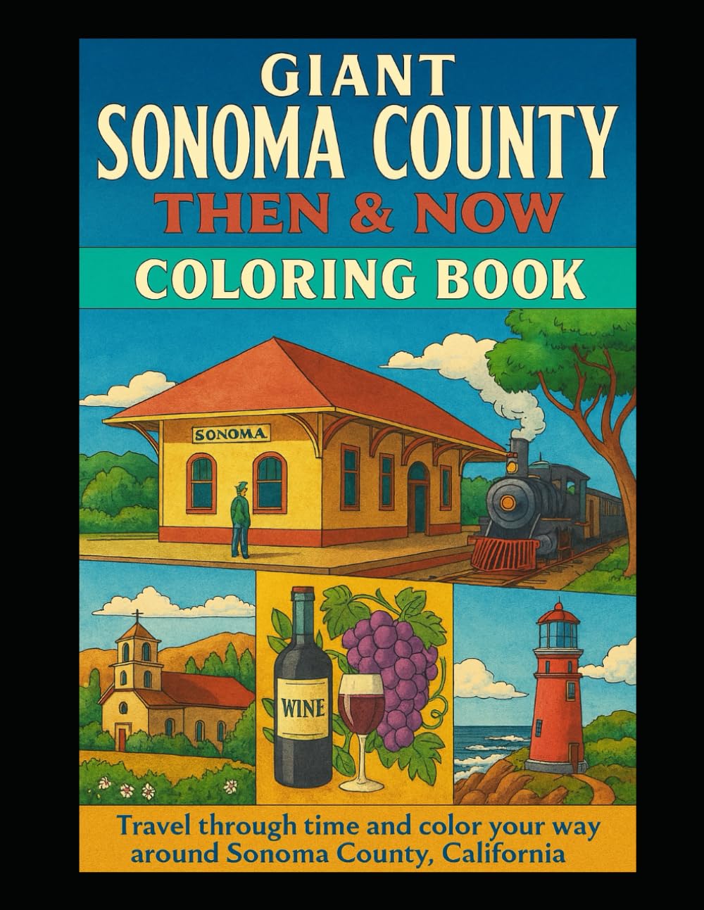 GIANT Sonoma County Then and Now Coloring Book