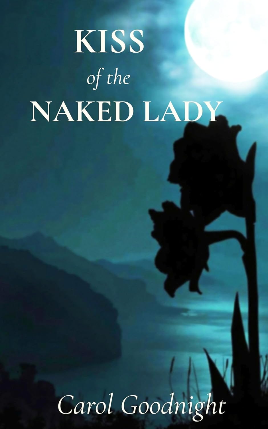 Kiss of the Naked Lady (Deadly Kisses Book 3)      Kindle Edition