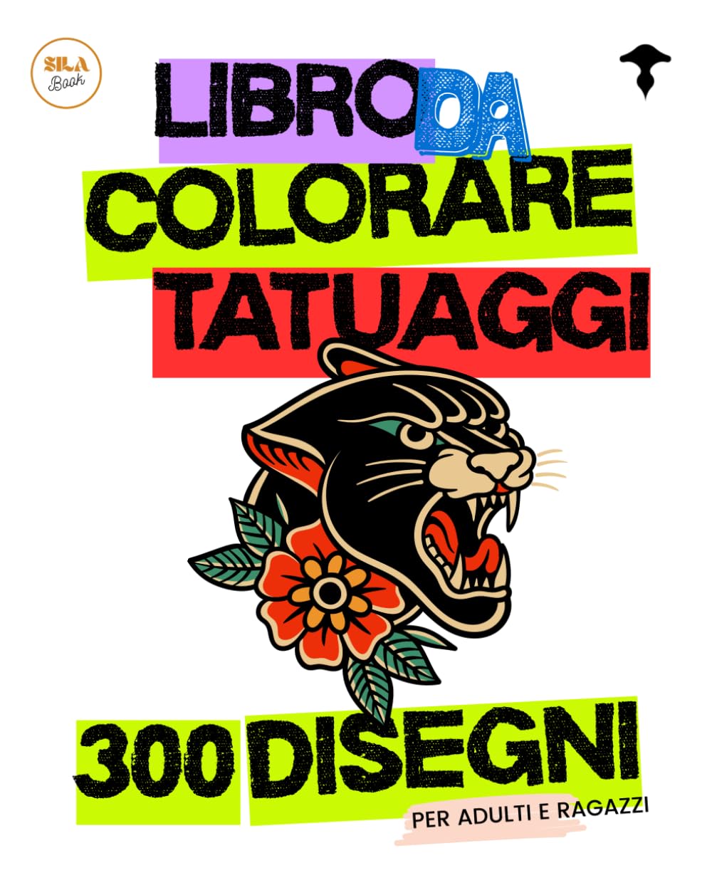 Color Tattoo – Libro da Colorare Tatuaggi: Oltre 300 Disegni di Tatuaggi per Adulti e Ragazzi
