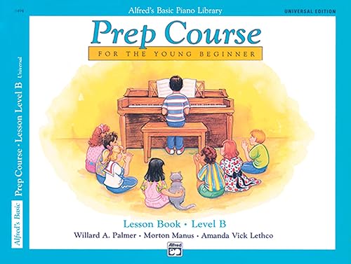 Alfred's Basic Prep Course Lesson Book Level B: For the Young Beginner, Book &amp; CD: BK B (Alfred's Basic Piano Library)