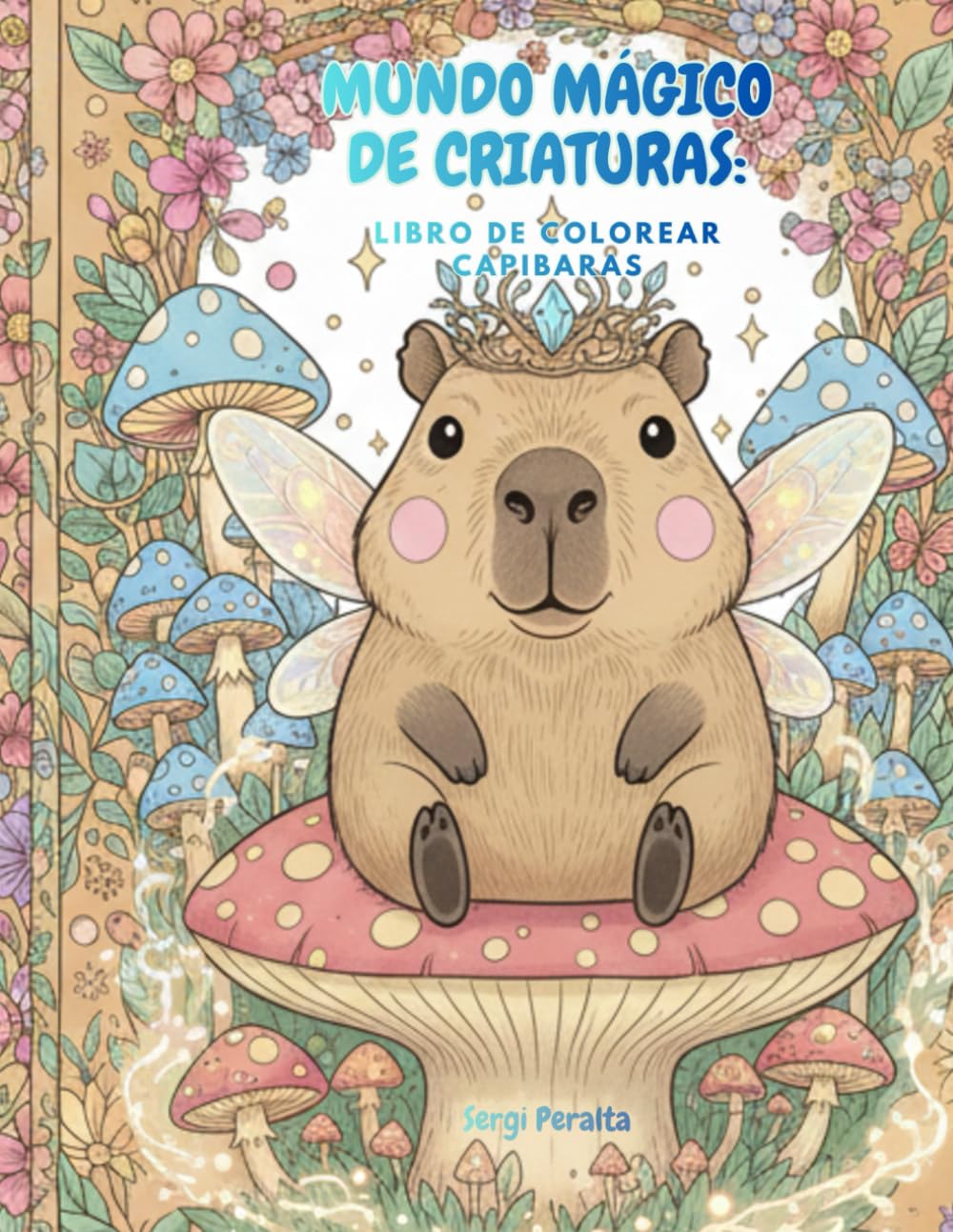 Mundo Mágico de Criaturas: Libro de Colorear Capibaras