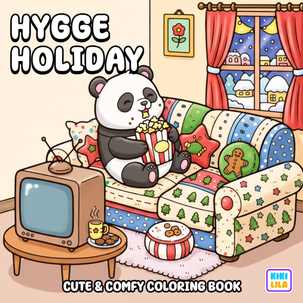 Hygge Holiday Coloring Book: Cute and Comfy Winter Moments Filled with Warmth and Holiday Cheer