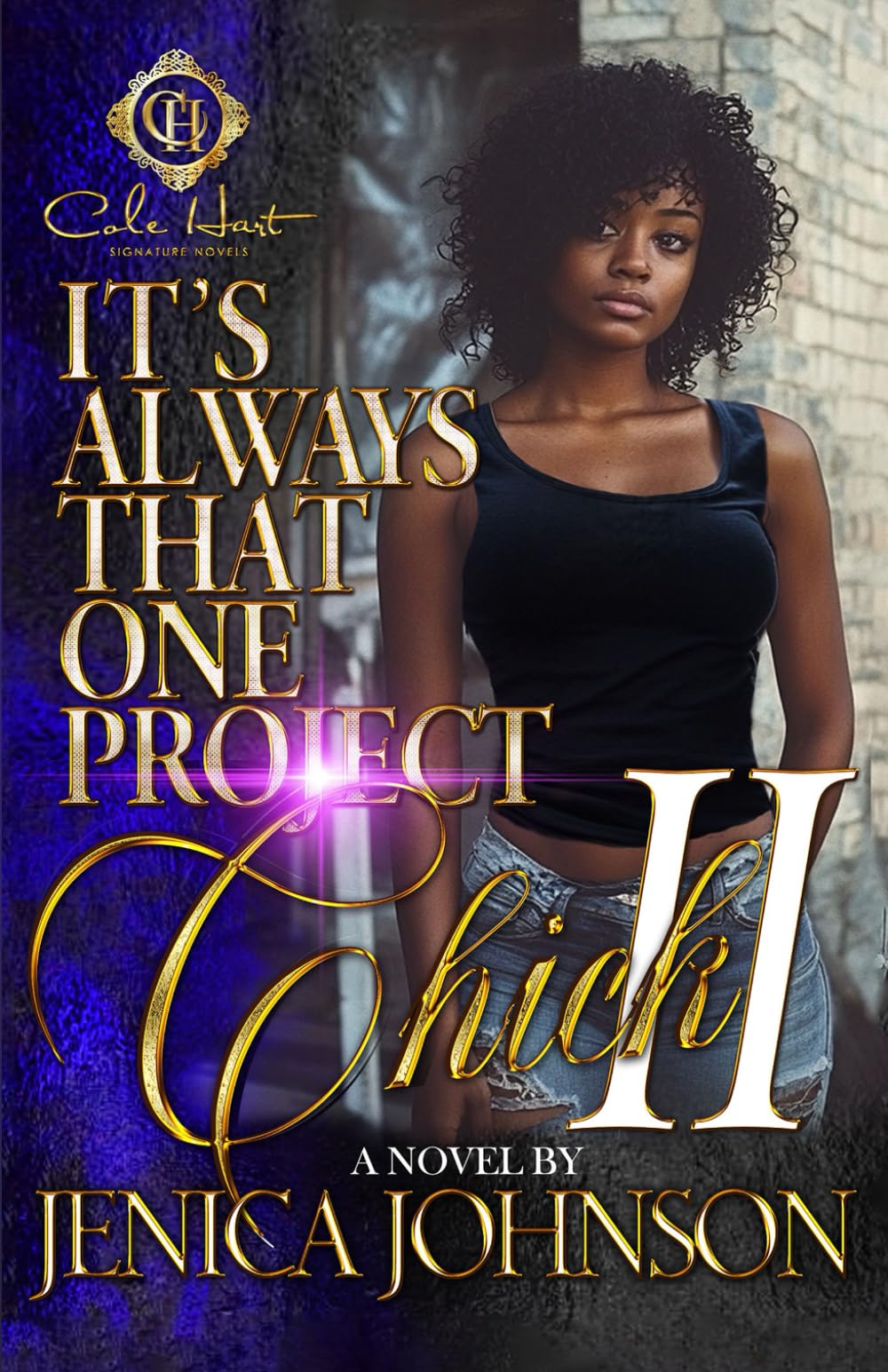 It’s Always That One Project Chick 2: An African American Romance