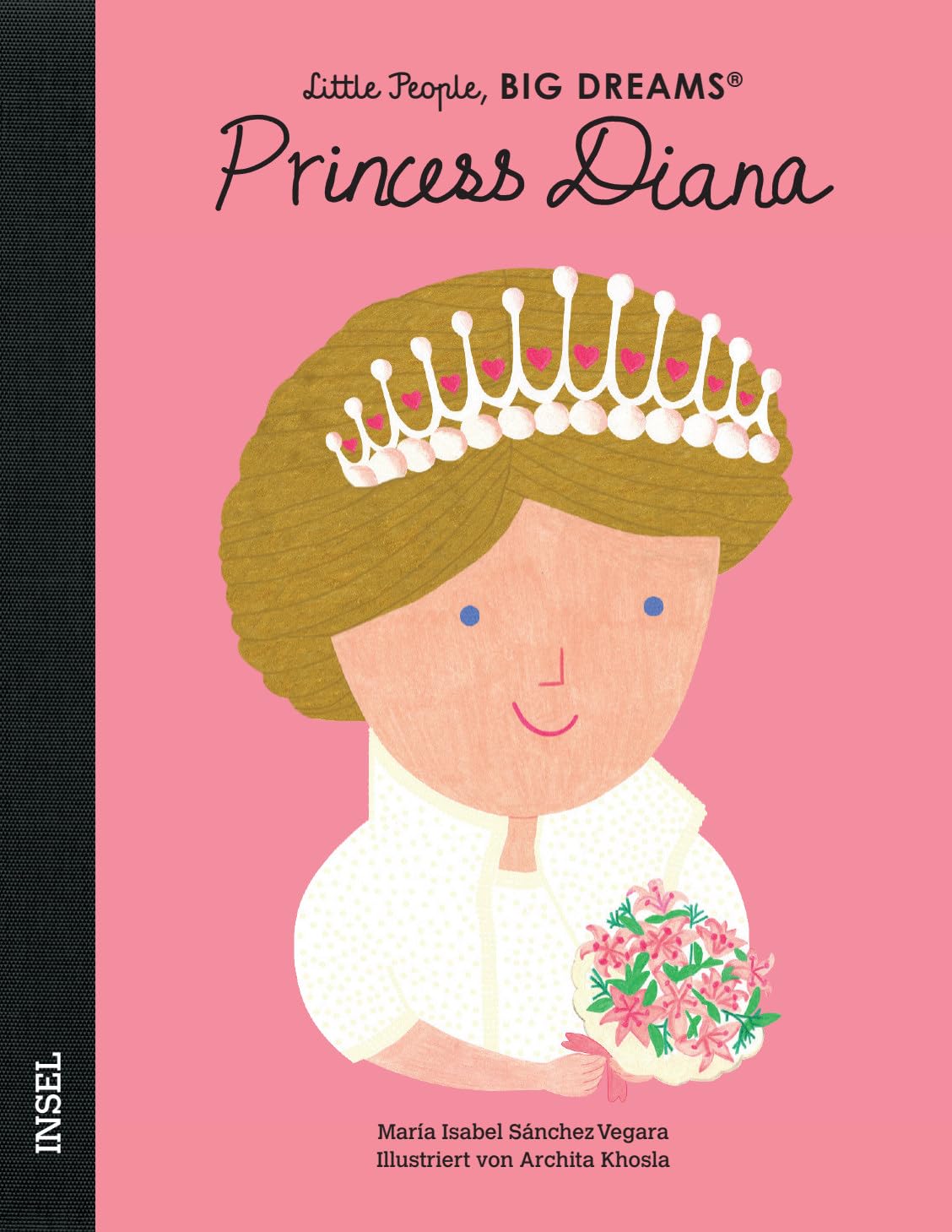 Princess Diana - Little People, BIG DREAMS (Deutsche Ausgabe): Kinderbuch ab 4 Jahre