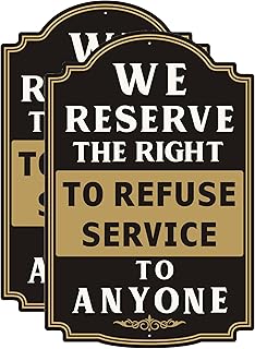 We Reserve The Right to Refuse Service to Anyone Signs 2 Pack 12" x 8" Signs for Business Restuarant Retail Store Metal Reflective Rust Aluminum UV Protected Waterproof Indoor Outdoor Use