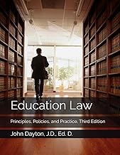 Education Law: Principles, Policies, and Practice, Third Edition