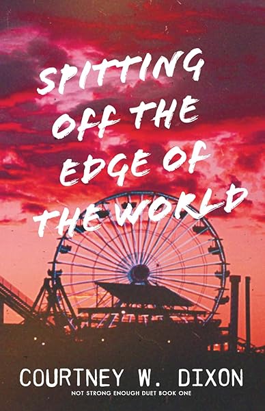 Cover of Spitting Off the Edge of the World - Alternate Cover by Courtney W. Dixon