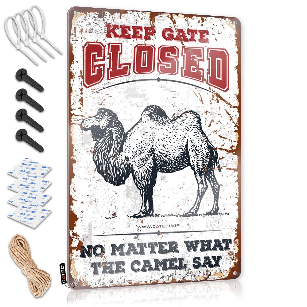 STWNVOITV Funny Saying Tin Signs Keep Gate Closed No Matter What The Camel Say Tin Sign Room Door Decor Tin Metal Sign(30X40CM)