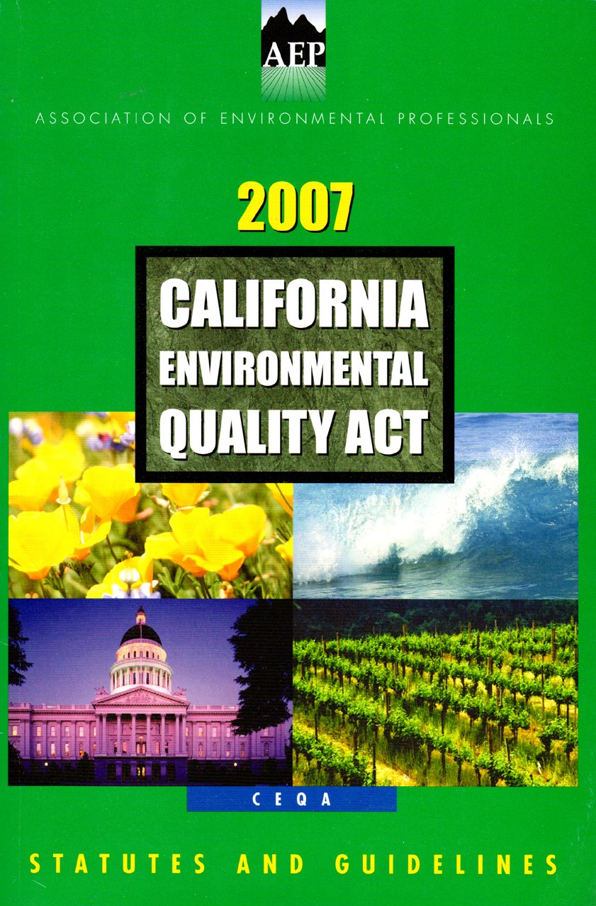 California Environmental Quality Act 2007 (Statutes and Guidelines ...