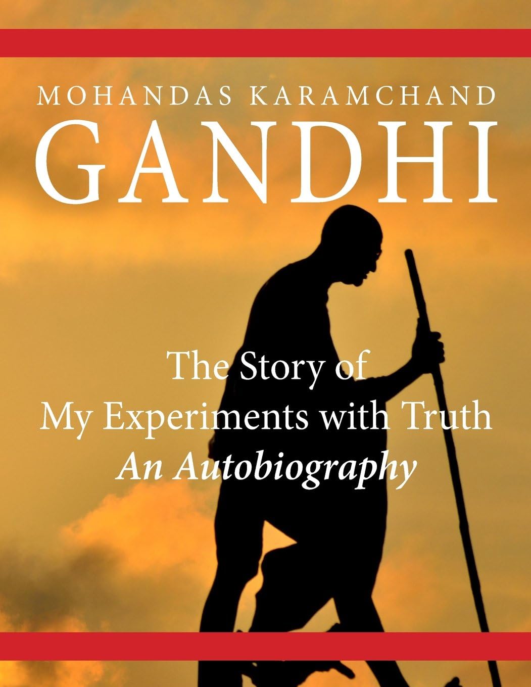 The Story of My Experiments with Truth: An Autobiography Paperback – March 27, 2016