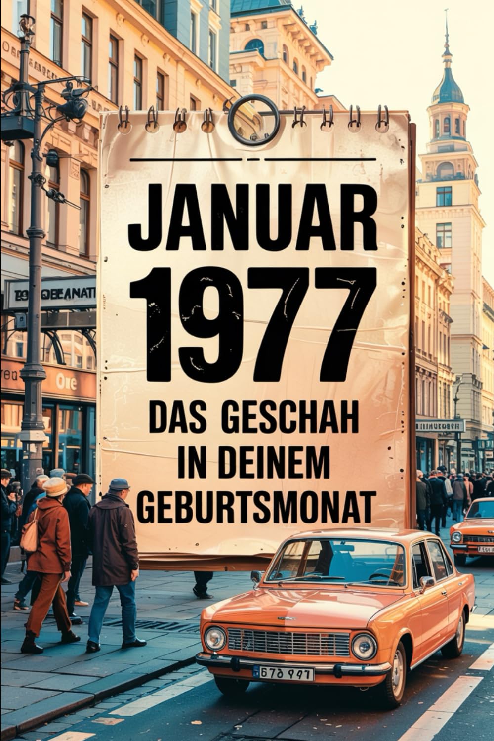 Januar 1977 – Das geschah in deinem Geburtsmonat: Die wichtigsten Ereignisse aus Politik, Kultur, Alltag und Weltgeschehen im Januar 1977 – ein persönlicher Blick in die Vergangenheit.
