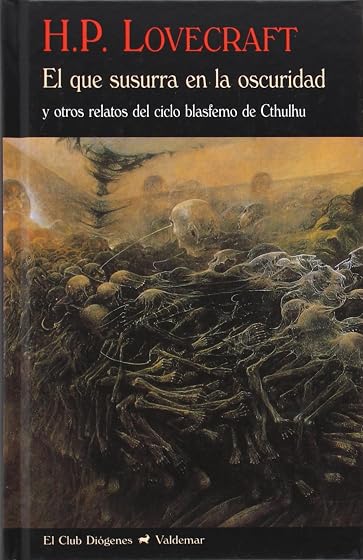 El Que Susurra en la Oscuridad y Otros Relatos del Ciclo Blasfemo de C