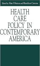 Health Care Policy in Contemporary America (Issues in Policy History)
