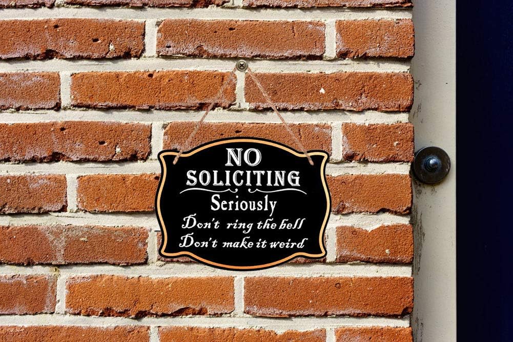 WaaHome Funny No Soliciting Sign for House Home Door 6''X8'' Humorous No Soliciting Sign Seriously Don't Ring The Bell Don't Make It Weird