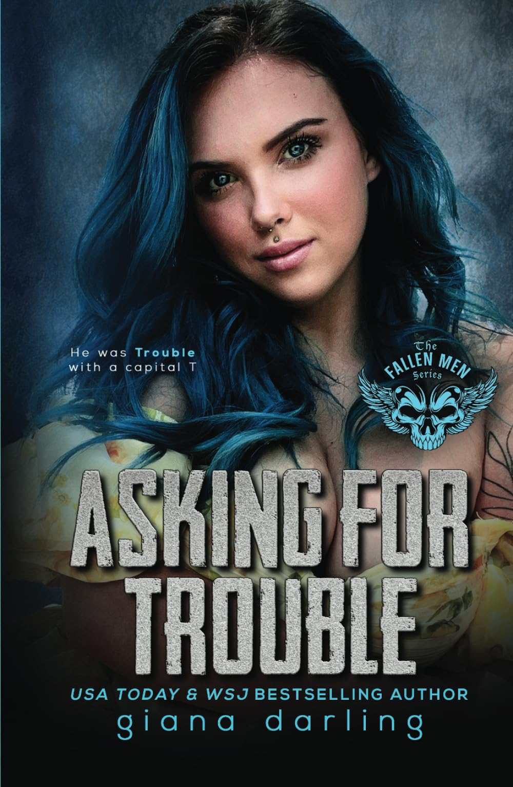 Asking For Trouble: A Small Town MC Romance (The Fallen Men)